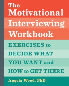 Navigating Change: A Deep Dive into The Motivational Interviewing Workbook