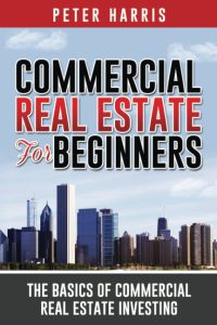 Unlocking the Secrets of Commercial Real Estate: A Beginner's Guide to Profitable Investing