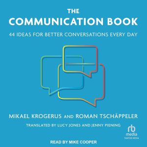 Mastering Dialogue: Insights from The Communication Book for Meaningful Conversations