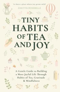 Sipping Serenity: The Joyful Journey of Tiny Habits Through Tea and Mindfulness