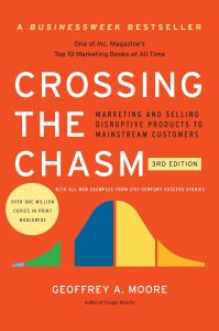 Bridging the Gap: A Deep Dive into Disruptive Innovation and Market Strategies in Crossing the Chasm, 3rd Edition