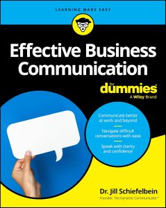 Mastering the Art of Business Communication: Insights from Effective Business Communication For Dummies