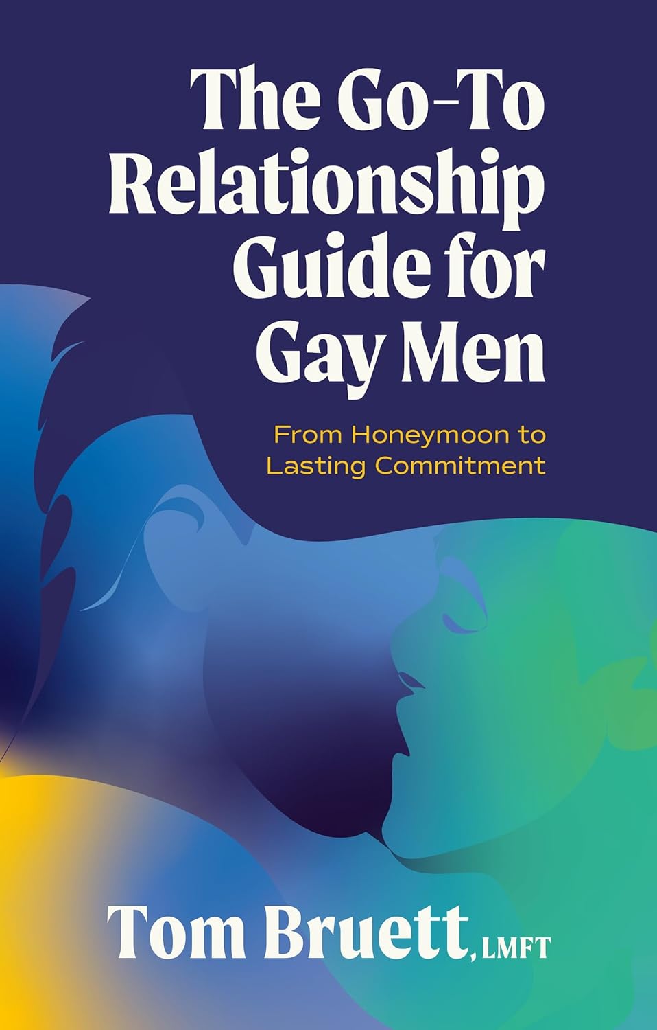 Navigating Love: Insights from The Go-To Relationship Guide for Gay Men