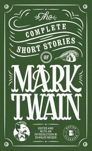 Timeless Tales: Exploring the Wit and Wisdom of Mark Twain's Complete Short Stories
