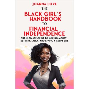 Empowerment Unlocked: A Review of The Black Girl's Handbook to Financial Independence