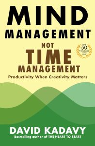 Harnessing Creativity: A Review of Mind Management, Not Time Management