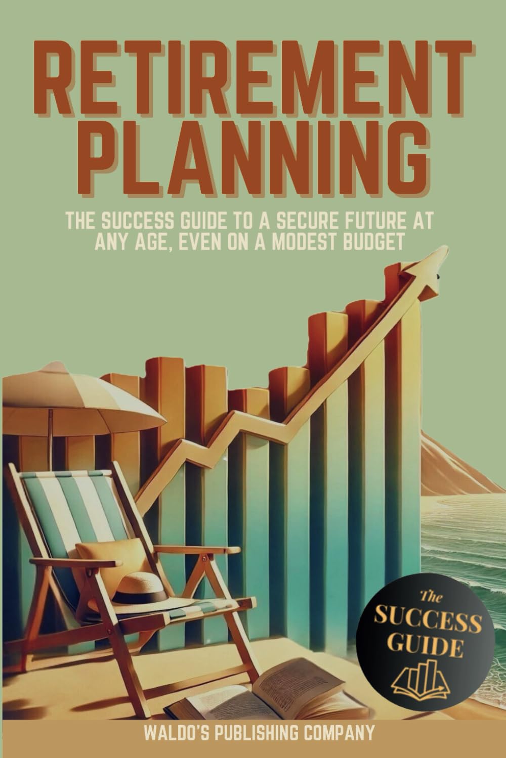 Crafting Your Golden Years: A Practical Guide to Thriving in Retirement on Any Budget