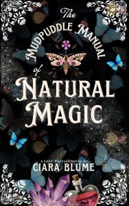 Enchanting Whispers: Unfolding the Charm of The Mudpuddle Manual of Natural Magic