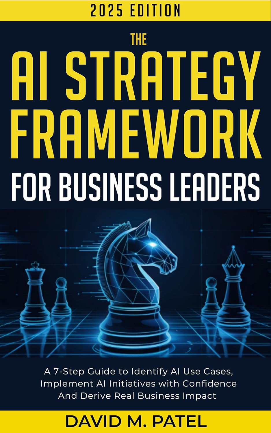 Harnessing AI for Business Growth: A Comprehensive Review of the 7-Step Strategy Framework