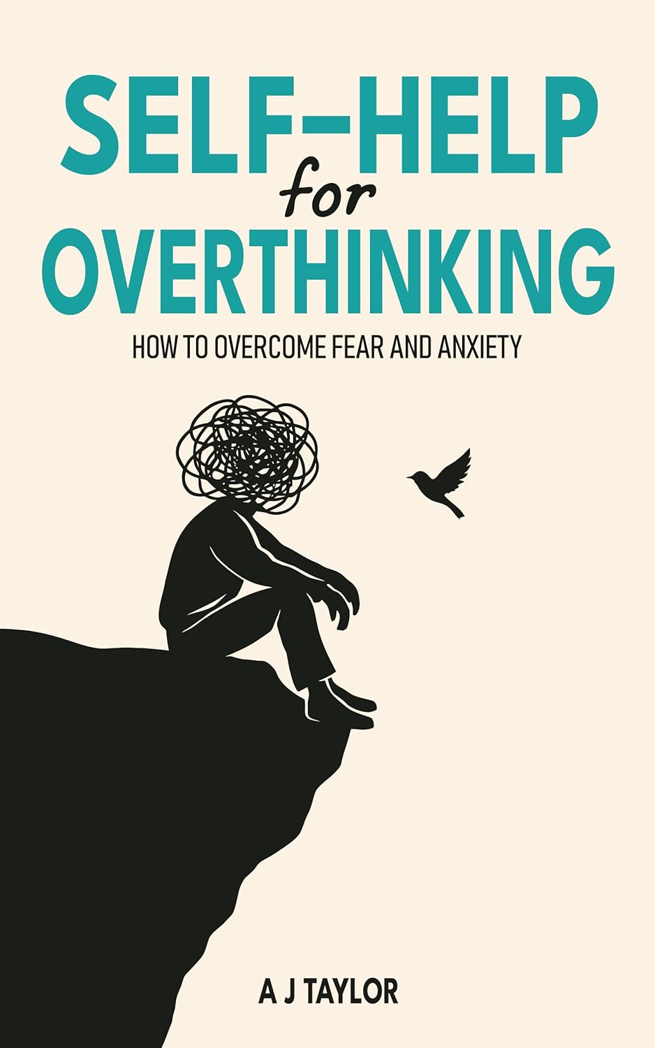 Mastering the Mind: Conquering Fear and Anxiety Through Self-Help Strategies