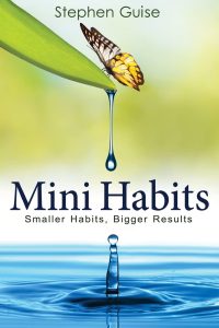Tiny Changes, Transformative Outcomes: A Dive into Mini Habits