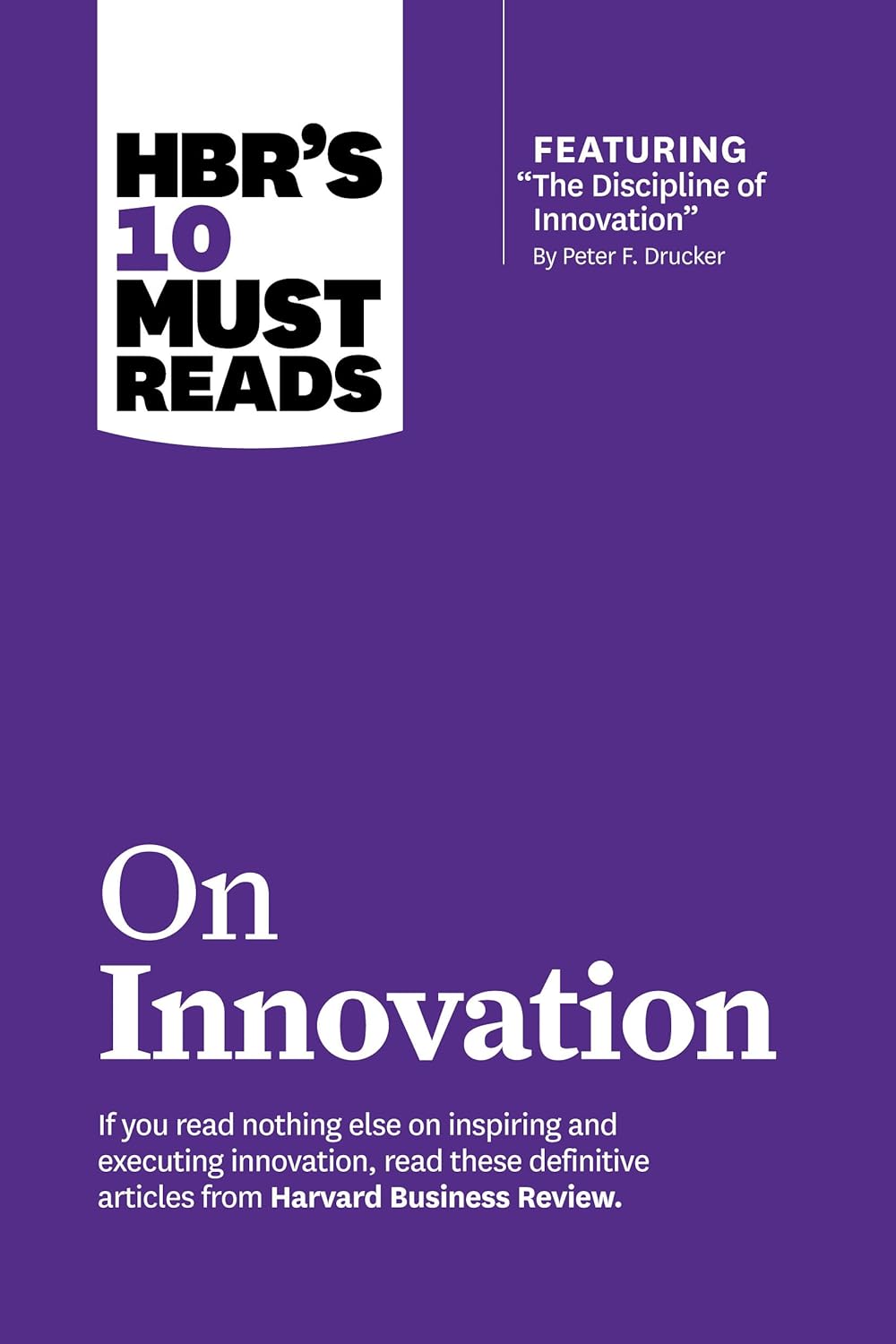Unlocking the Future: Insights from HBR's Essential Guide to Innovation