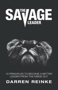Unleashing Your Inner Strength: A Review of The Savage Leader's Transformative Principles