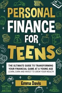 Empowering Financial Futures: A Teen's Roadmap to Wealth and Confidence