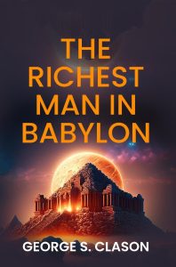 Timeless Wealth Lessons from Ancient Babylon