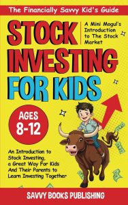 Nurturing Young Investors: Unlocking Financial Wisdom with The Financially Savvy Kid's Guide