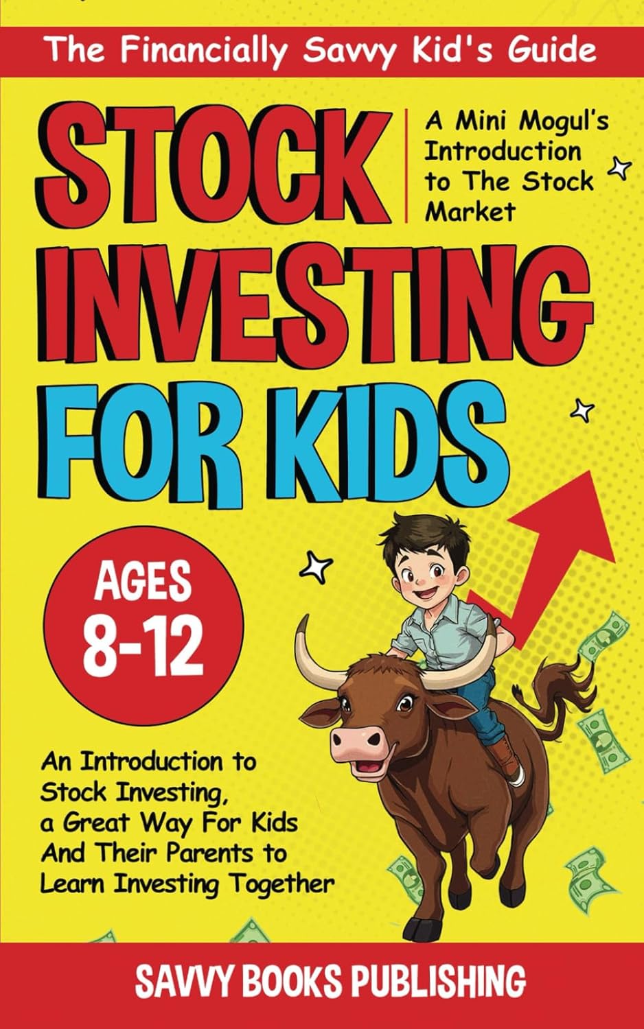 Nurturing Young Investors: Unlocking Financial Wisdom with The Financially Savvy Kid's Guide