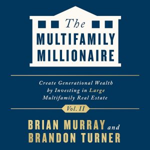 Building Wealth Together: Insights from The Multifamily Millionaire, Volume II
