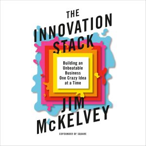 Unleashing Creativity: How The Innovation Stack Redefines Business Success