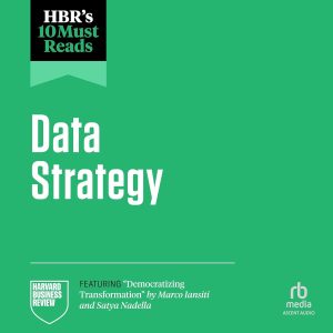 Unlocking the Power of Data: Insights from HBR's Must Reads on Strategy
