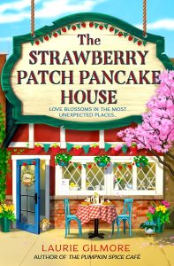 Sweethearts and Syrup: A Cozy Dive into Small-Town Romance at The Strawberry Patch Pancake House