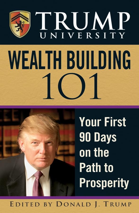 Navigating Prosperity: An In-Depth Review of Trump University's Wealth Building Guide