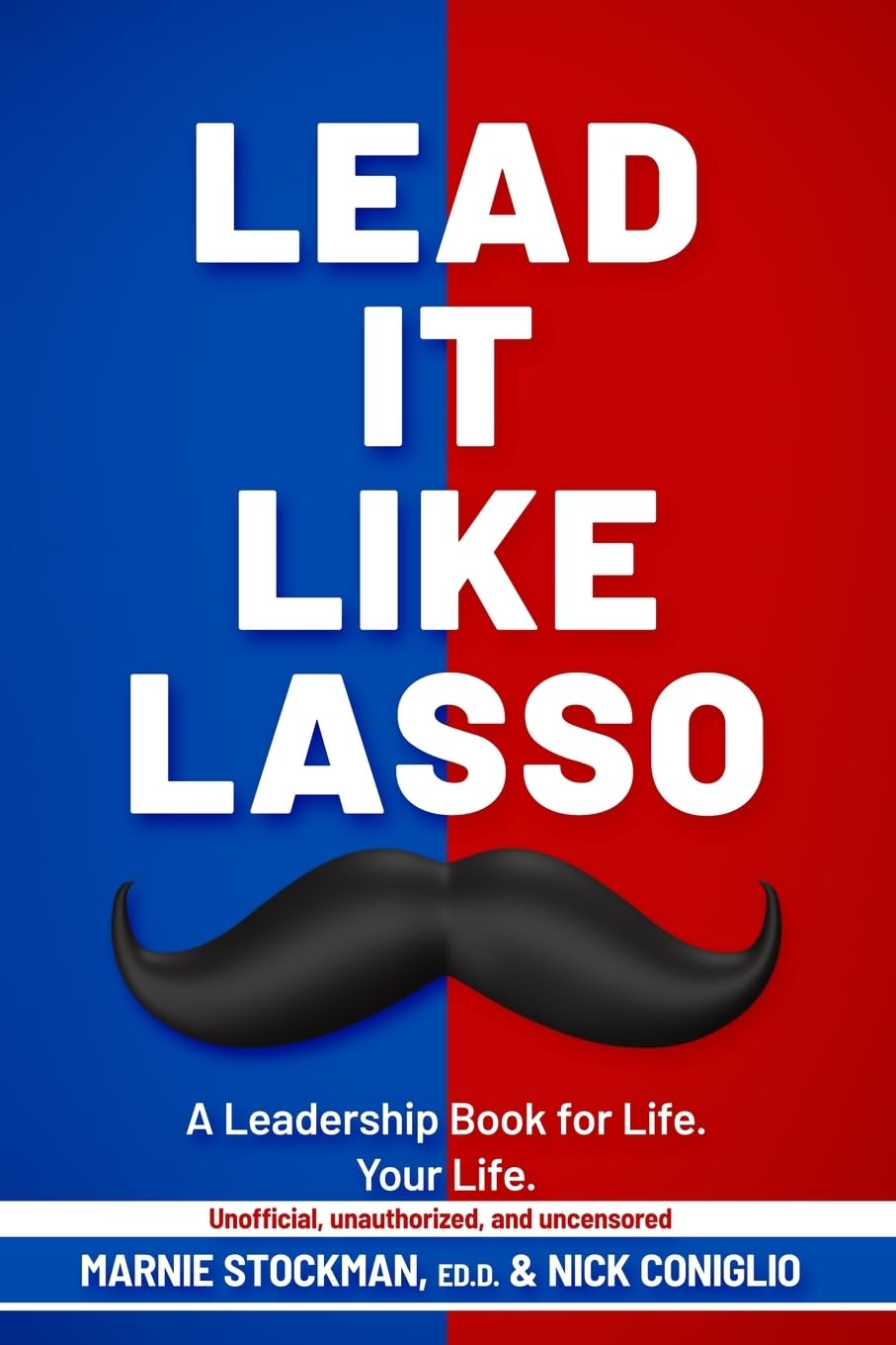 Harnessing Leadership: Insights from Lead It Like Lasso