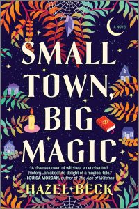 Enchanting Secrets and Hilarious Heartstrings: A Dive into Small Town, Big Magic