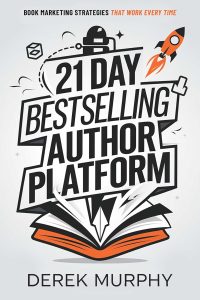 Unlocking Success: Effective Book Marketing Strategies from The 21 Day Bestselling Author Platform