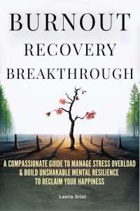 From Exhaustion to Empowerment: A Journey Through Burnout Recovery and Resilience
