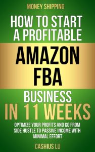 From Side Hustle to Success: Unlocking Profits with Amazon FBA in Just 11 Weeks