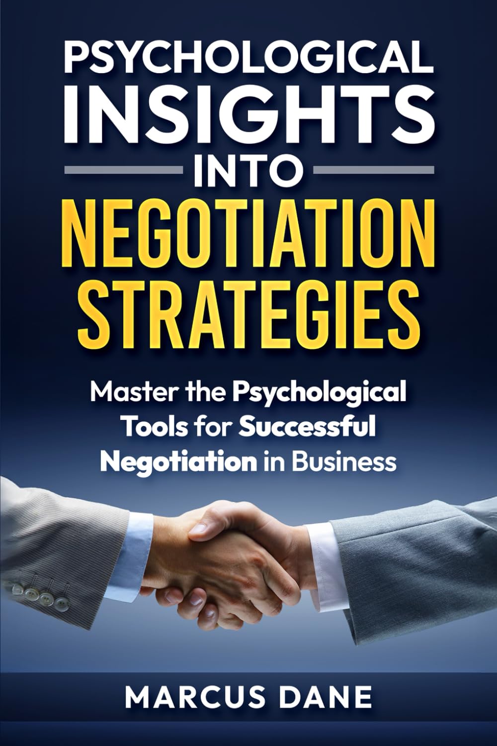 Mastering Minds: Unlocking Psychological Strategies for Success in Business Negotiations