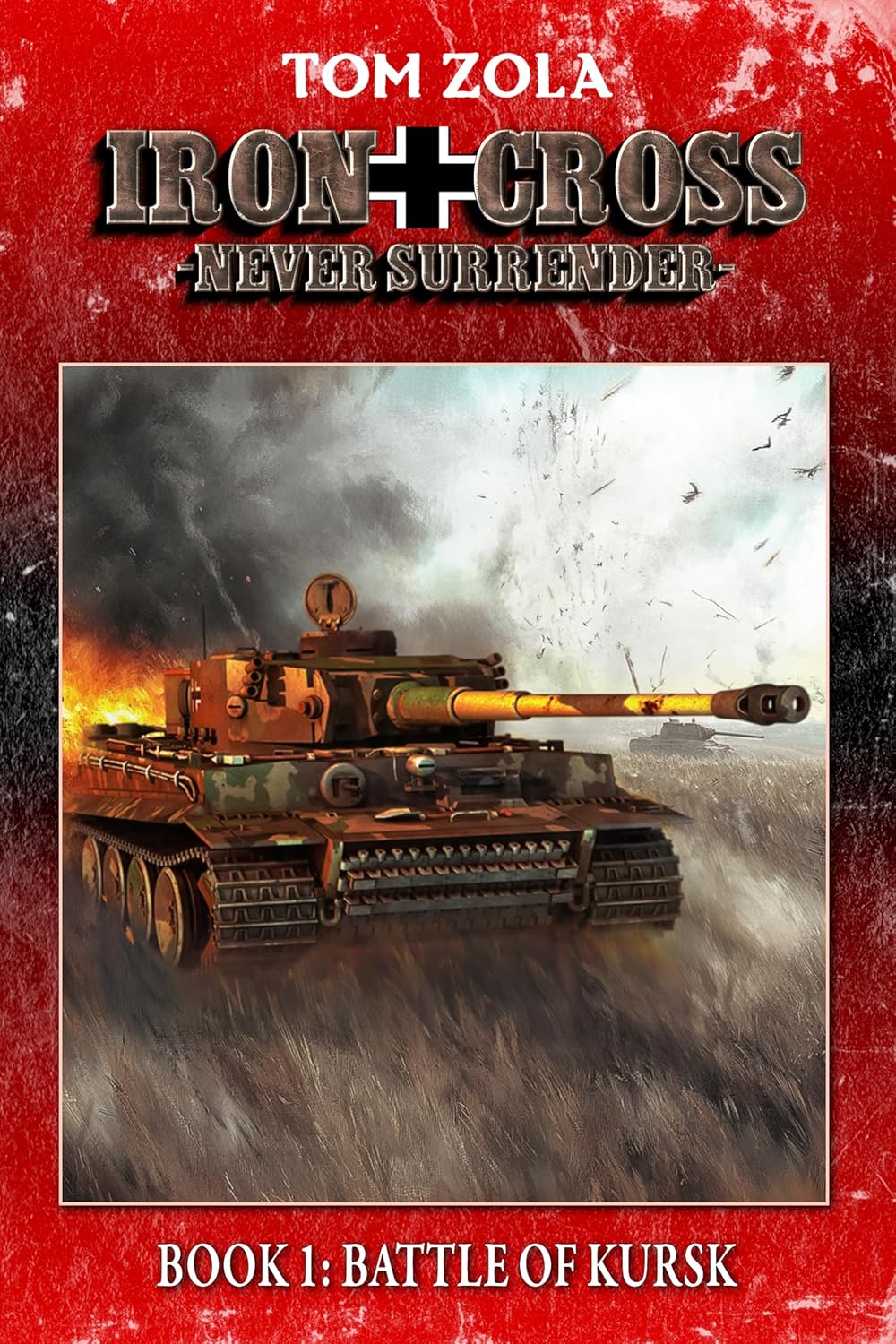 Unveiling a New Front: The Riveting Alternate History of Iron Cross – Never Surrender! Book 1
